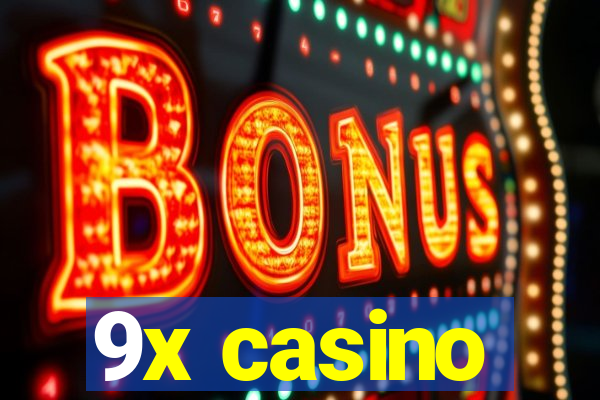 9x casino